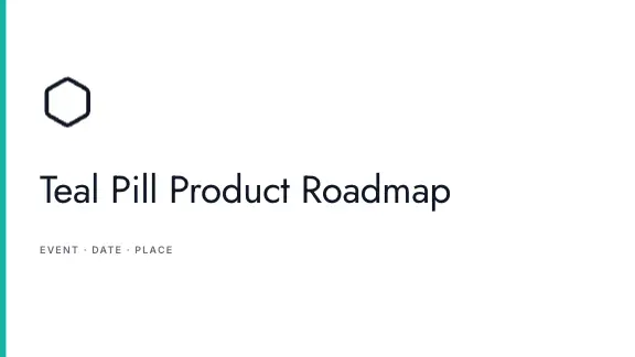 Teal Pill presentation design