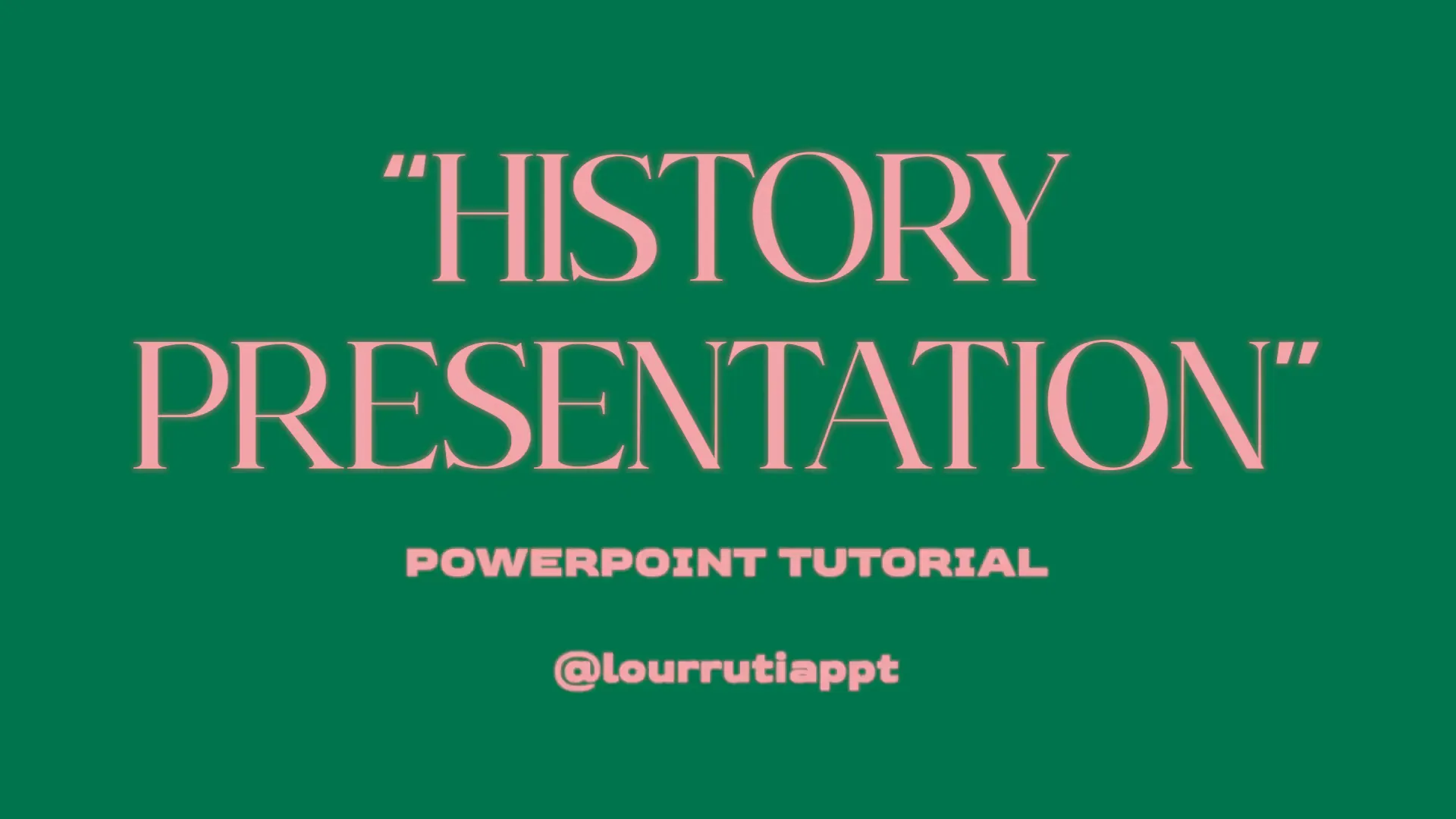 Introduction to creative history presentation using PowerPoint